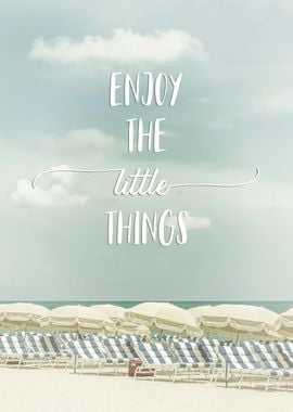 Enjoy the little things