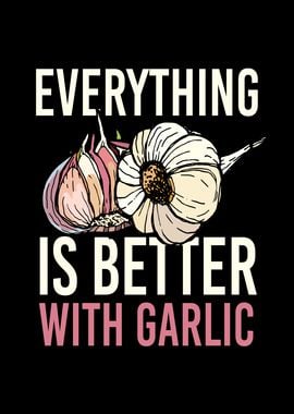 Better With Garlic