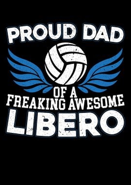 Proud Dad Of A Libero