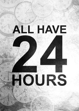 All Have 24 Hours