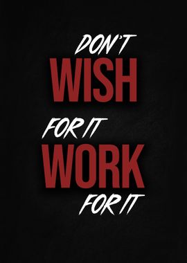 Work For It