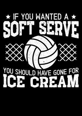 If You Wanted A Soft Serve