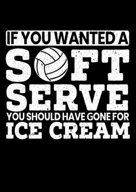 If You Wanted A Soft Serve