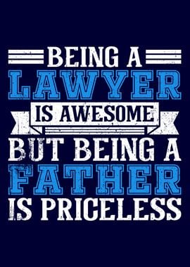 Lawyer is awesome Father