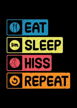 Eat Sleep Hiss Repeat