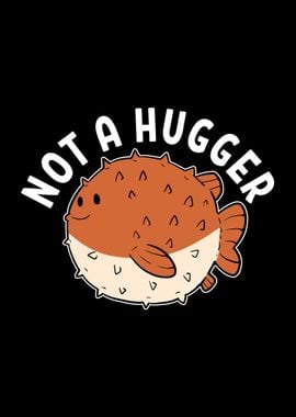 Not A Hugger