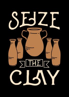 Seize The Clay