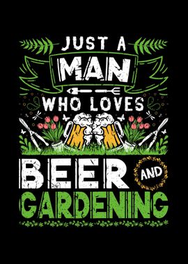 Man Loves Beer Gardening