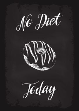 No Diet Today Donut