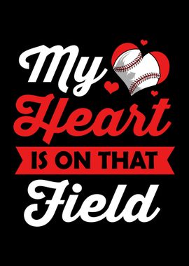 My Heart Is On That Field