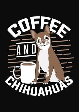 Coffee And Chihuahuas