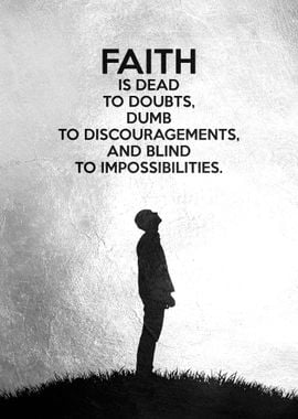 Faith is dead to doubts