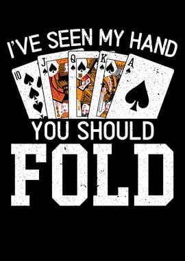 You Should Fold