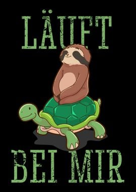 Sloth Runs With Me Sayings