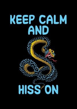 Keep calm and hiss on