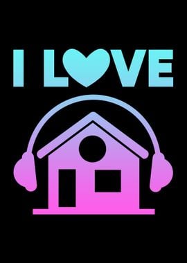 I Love House Music