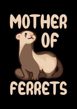 Mother of ferrets