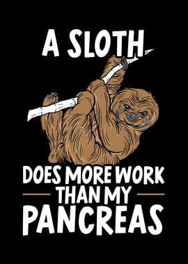 A Sloth Does More Work