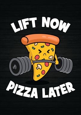 Lift Now Pizza Later