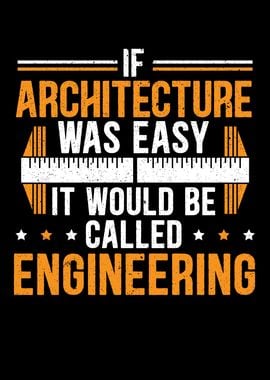 If Architecture Was Easy