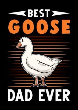 Best Goose Dad Ever Farmer