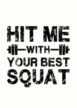 Hit Me With Ur Best Squat