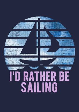 id rather be sailing