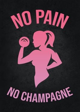 No Pain No Champagne