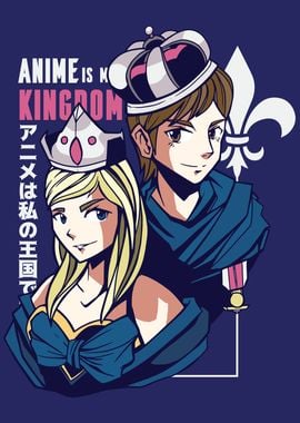 Anime is my Kingdom