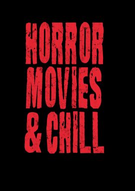 Horror Movies And Chill 