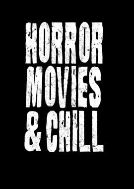 Horror Movies And Chill 