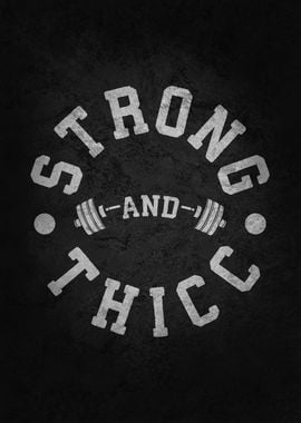 Strong and Thicc