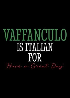 Vaffanculo Is Italian For