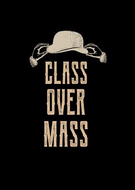 Class Over Mass Vintage