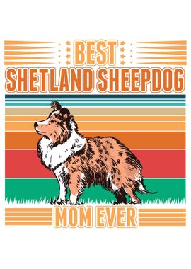 Best Shetland Sheepdog Mom