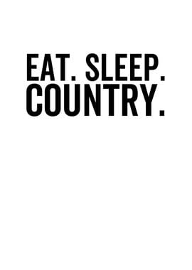 Eat Sleep Country