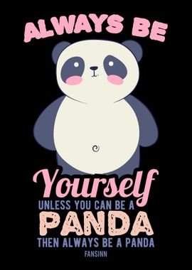 Always Be Yourself Panda