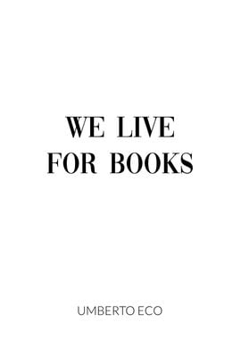 We Live For Books