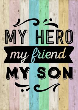 my hero my son