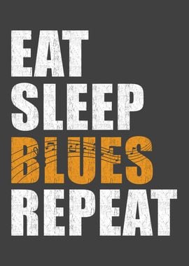 Blues Eat Sleep Blues