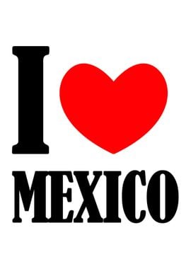 I Love Mexico