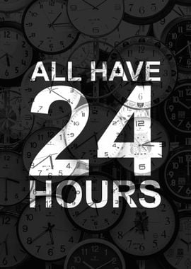 All Have 24 Hours