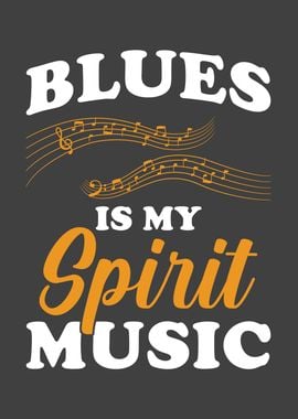 Blues Is My Spirit Music