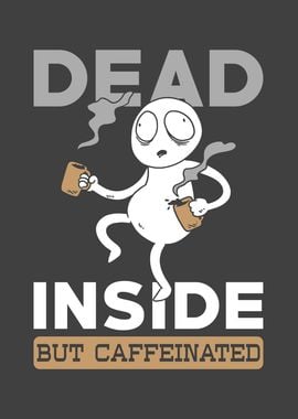 Coffee Saying Funny Dead