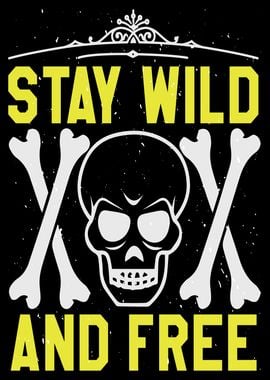 Stay wild and free