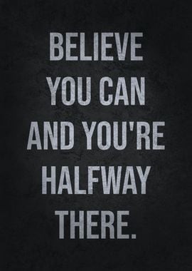 Believe You Can Quote