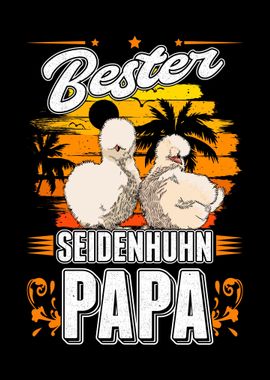 Bester Seidenhuhn Papa