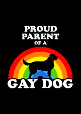 Proud Parent Of A Gay Dog