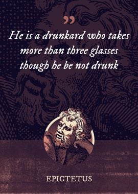 He is a drunkard who takes