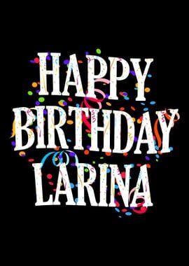 Happy Birthday Larina